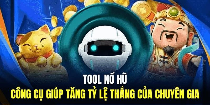 Đôi nét về tool nổ hũ 2024