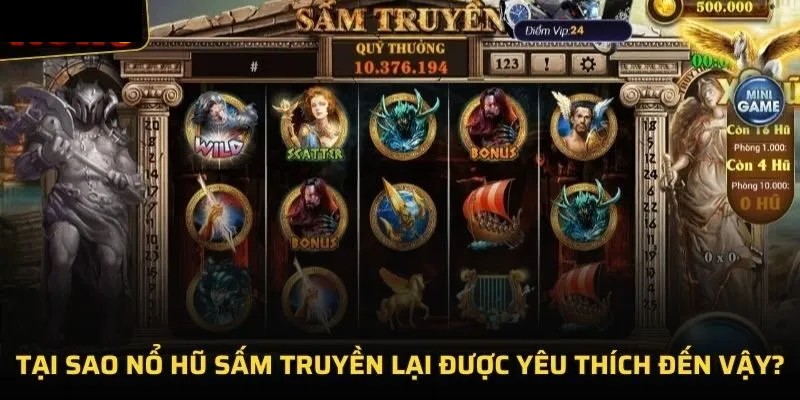 Tổng hợp 3 lý do người chơi không thể bỏ qua game nổ hũ Sấm Truyền